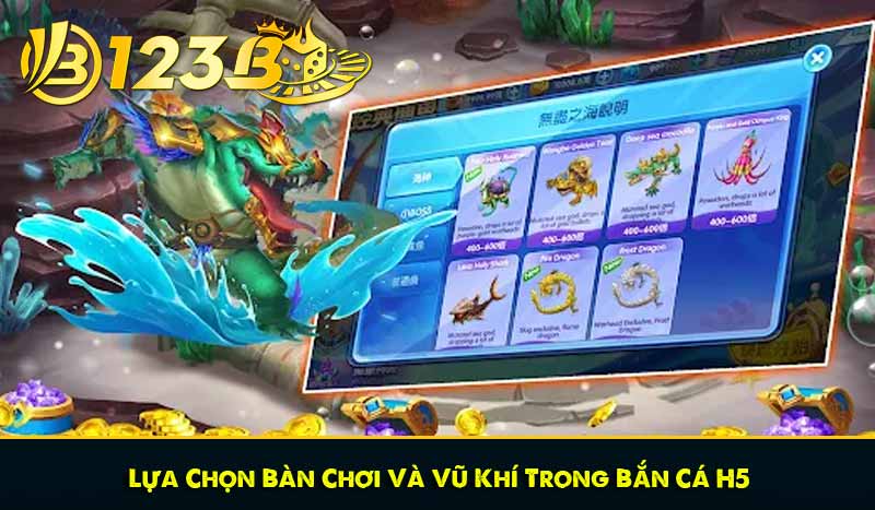 Bắn Cá H5 - Thử Thách Kỹ Năng, Săn Thưởng tại 123B Siêu Dễ 11 Lựa Chọn Bàn Chơi Và Vũ Khí Trong Bắn Cá H5