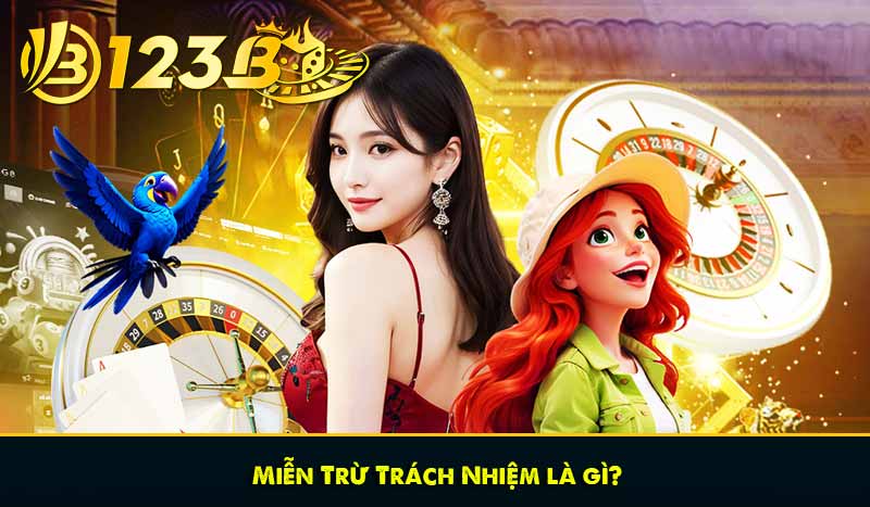 MIỄN TRỪ TRÁCH NHIỆM 58 Miễn Trừ Trách Nhiệm là gì?